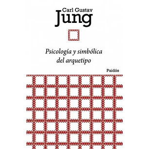 Psicologia Y Simbolica Del Arquetipo - Jung, Carl Gustav