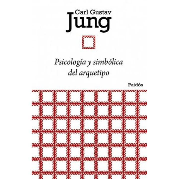 Psicologia Y Simbolica Del Arquetipo - Jung, Carl Gustav 1