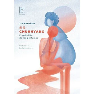  Chunhyang El Pabellón De Los Perfumes - Renshun, Jin
