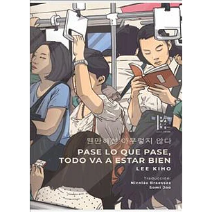 Pase Lo Que Pase Todo Va A Estar Bien - Kiho, Lee