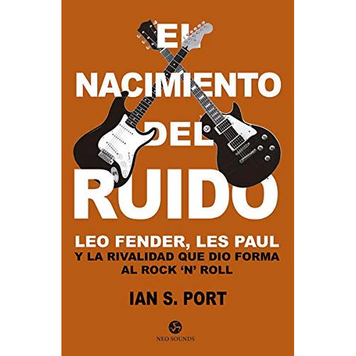 El Nacimiento Del Ruido - Port, Ian S. 1