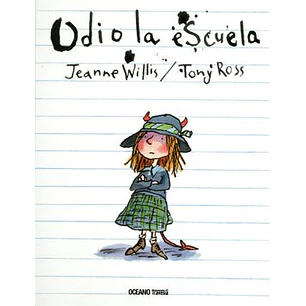 Odio La Escuela - Willis, Jeanne/ross, Tony