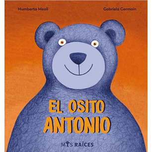 El Osito Antonio - Meoli, Humberto; Germain, Gabriela