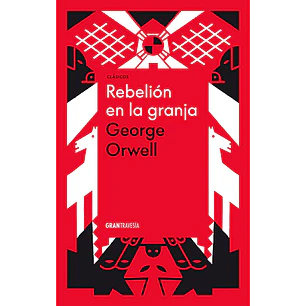 Rebelion En La Granja - Orwell, George