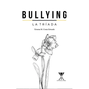 Bullying La Triada - Costa, Ximena