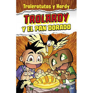 Trolardy Y El Pan Dorado - Trolerotutos Y Hardy