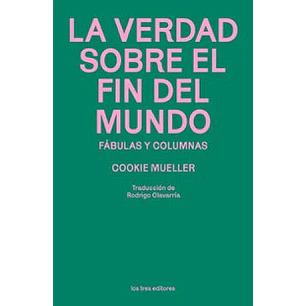La Verdad Sobre El Fin Del Mundo - Mueller, Cookie