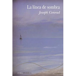 La Linea De Sombra - Conrad, Joseph