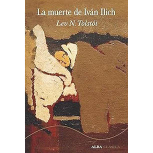 La Muerte De Ivan Ilich - Tolstoi, Leon