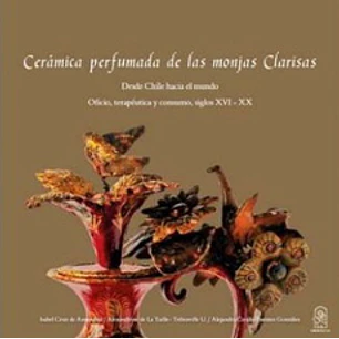 Ceramica Perfumada De Las Monjas Clarisas - Cruz De Amenabar/fuentes/ De La Taille