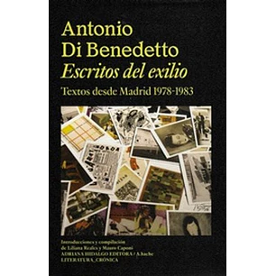 Escritos Del Exilio - Di Benedetto, Antonio