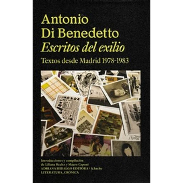 Escritos Del Exilio - Di Benedetto, Antonio 1