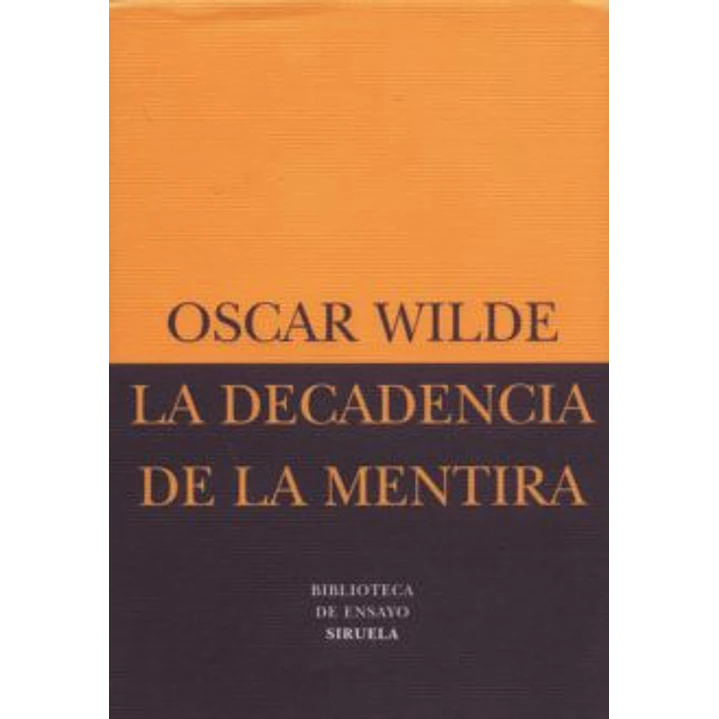 La Decadencia De La Mentira - Wilde, Oscar 1