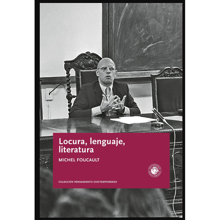 Locura Lenguaje Literatura - Foucault, Michel 1