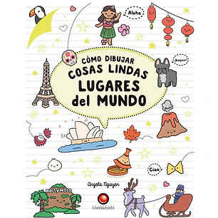 Como Dibujar Cosas Lindas Lugares Del Mundo - Nguyen, Angela