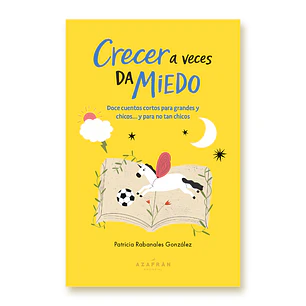 Crecer A Veces Da Miedo - Rabanales, Patricia