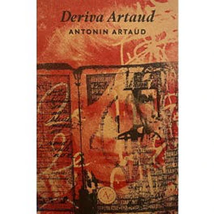 Deriva Artaud - Artaud, Antonin