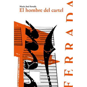 El Hombre Del Cartel - Ferrada, Maria Jose