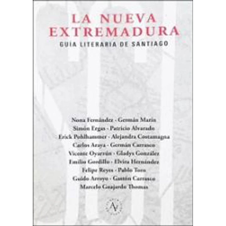 La Nueva Extremadura Guia Literaria De Santiago - Varios Autores 1
