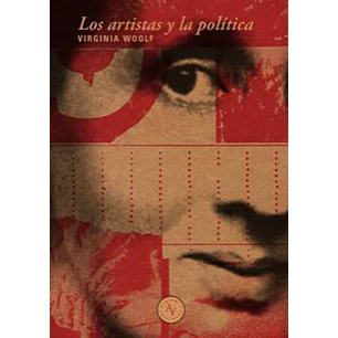 Los Artistas Y La Politica - Woolf, Virginia