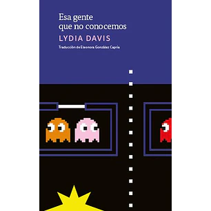 Esa Gente Que No Conocemos - Davis, Lydia
