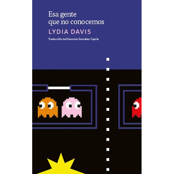 Esa Gente Que No Conocemos - Davis, Lydia 1