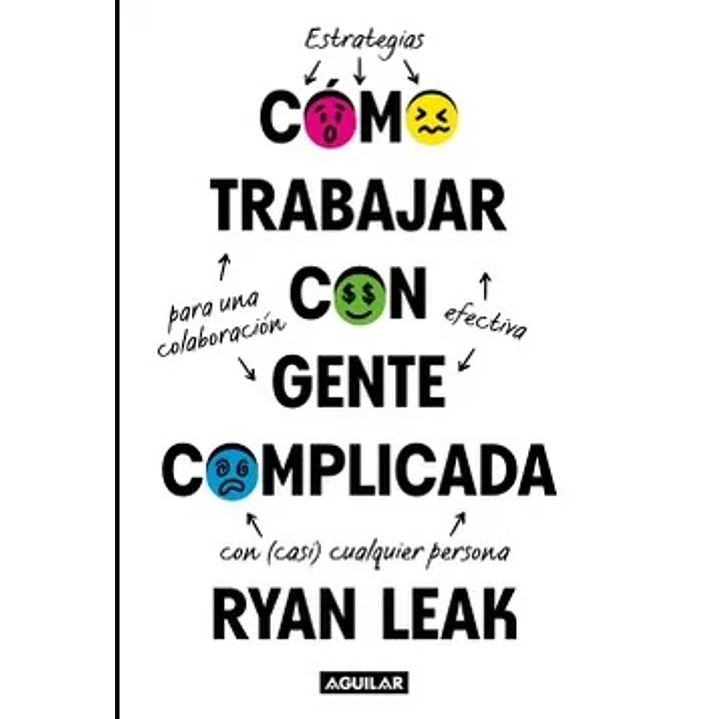 Como Trabajar Con Gente Complicada - Leak, Ryan 1