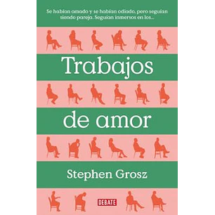 Trabajos De Amor - Grosz, Stephen