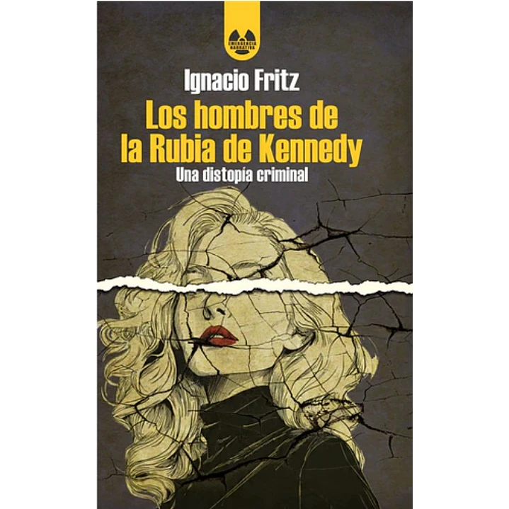 Los Hombres De La Rubia De Kennedy - Fritz, Ignacio 1