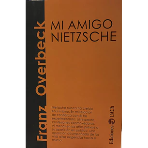 Mi Amigo Nietzsche - Overbeck, Franz