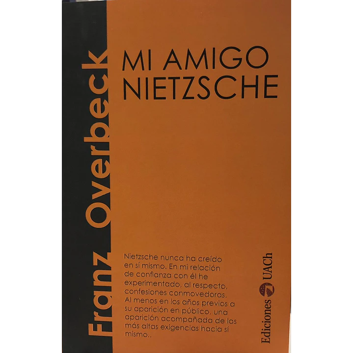 Mi Amigo Nietzsche - Overbeck, Franz 1