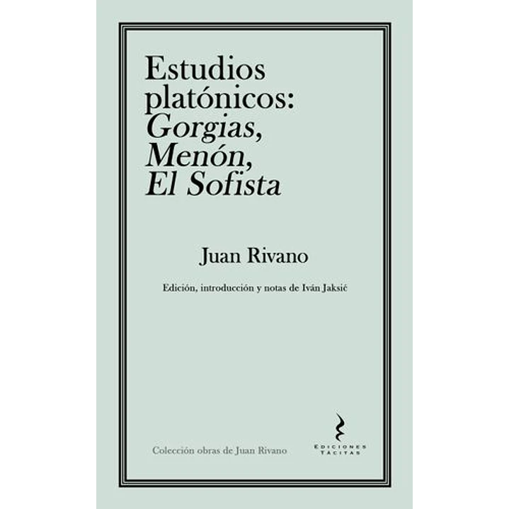 Estudios Platonicos Gorgias Menon El Sofista - Rivano, Juan 1