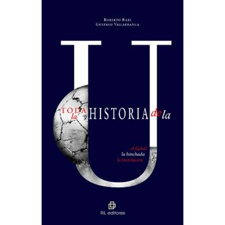 Toda La Historia De La U - Rabi, Roberto 1