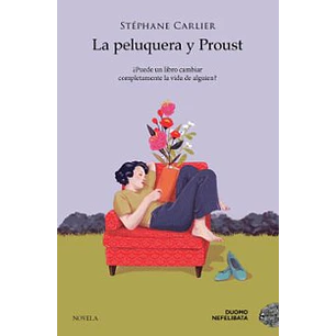 La Peluquera Y Proust - Carlier, Stephane