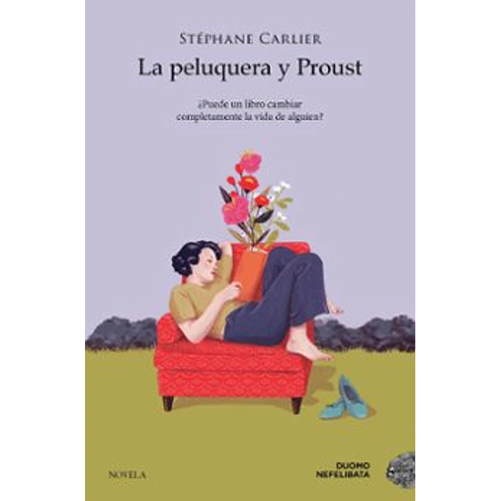 La Peluquera Y Proust - Carlier, Stephane 1