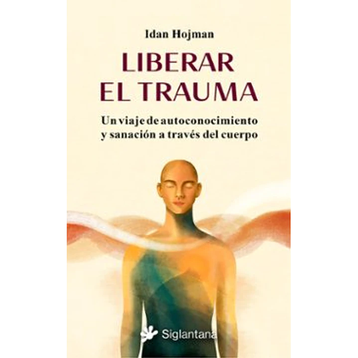 Liberar El Trauma - Hojman, Idan 1