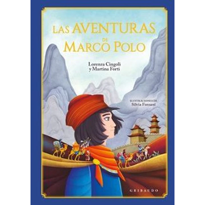 Las Aventuras De Marco Polo - Cingoli, Lorenza; Forti, Martina 1