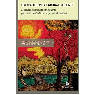 Calidad De Vida Laboral Docente - Gallegos Araya, Veronica; Lopez Alfaro, Pablo