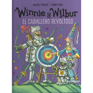 Winnie Y Wilbur El Caballero Revoltoso - Paul, Korky / Thomas, Valerie