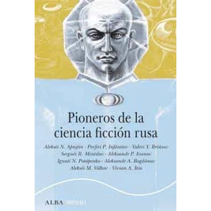 Pioneros De La Ciencia Ficcion Rusa -  Varios Autores 1