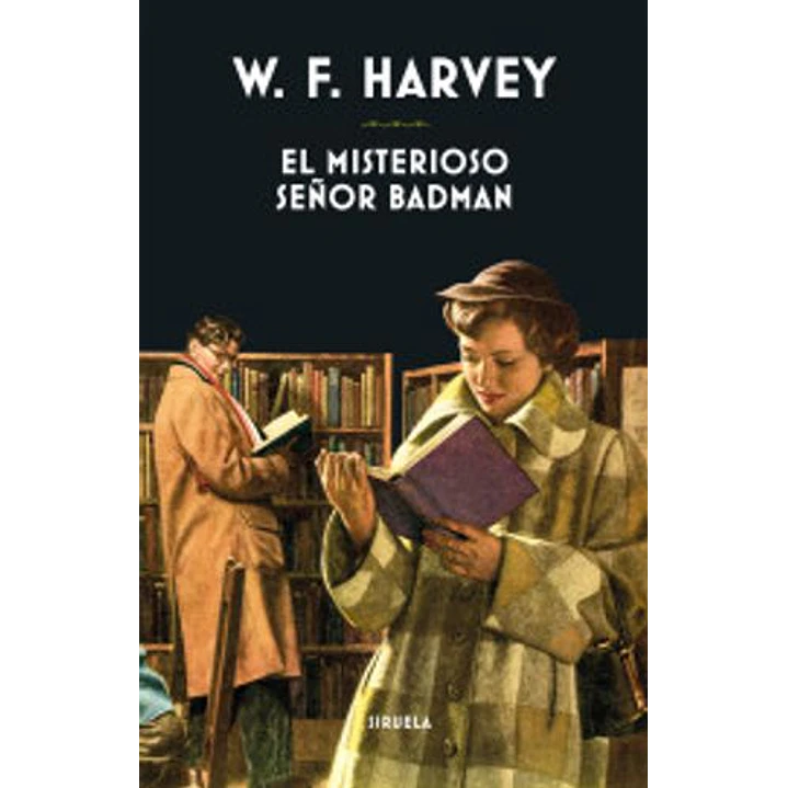 El Misterioso Señor Badman - Harvey, W.f. 1