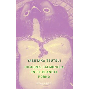 Hombres Salmonela En El Planeta Porno - Tsutsui, Yasutaka
