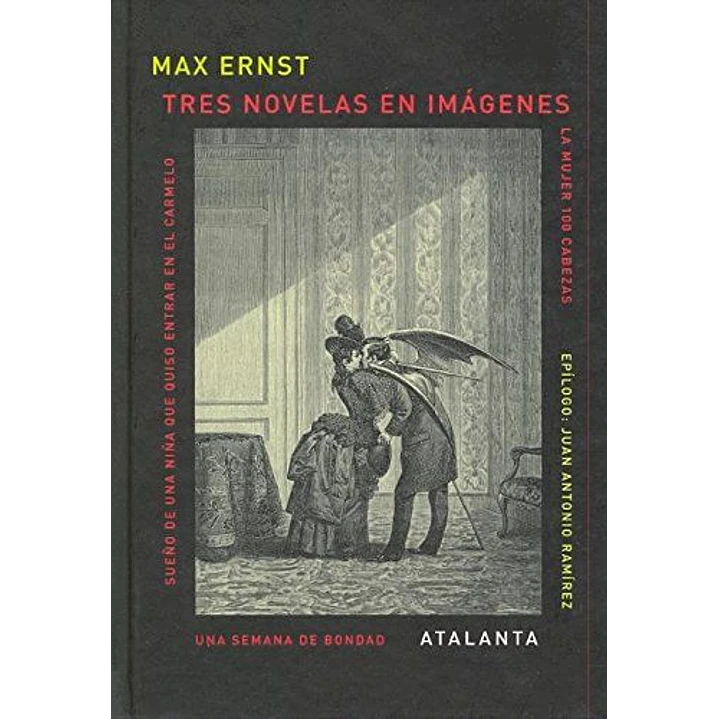 Tres Novelas En Imagenes - Ernst, Max 1