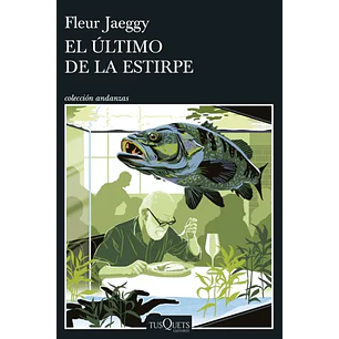 El Ultimo De La Estirpe  - Jaeggy, Fleur