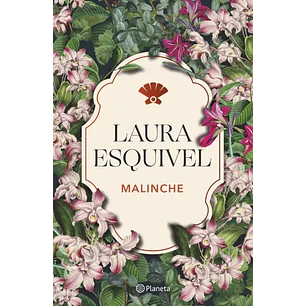 Malinche - Esquivel, Laura