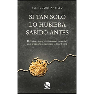 Si Tan Solo Lo Hubiera Sabido Antes - Joui Antillo, Felipe