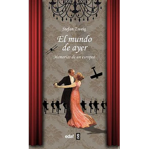 El Mundo De Ayer - Zweig, Stefan