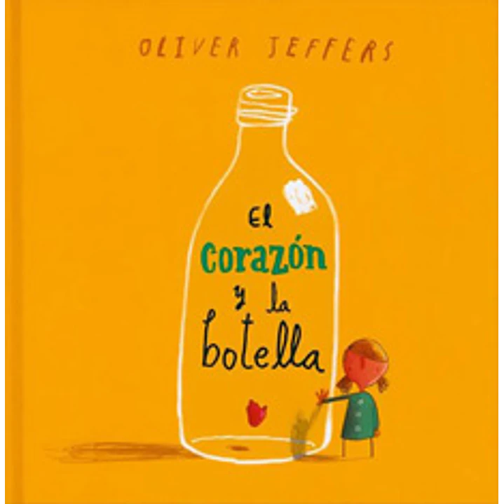 El Corazon Y La Botella - Jeffers, Oliver 1