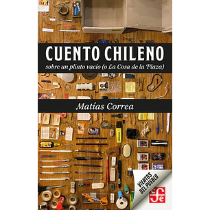 Cuento Chileno Sobre Un Plinto Vacio O La Cosa De La Plaza - Correa, Matias