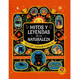 Mitos Y Leyendas De La Naturaleza - Cock-starkey, Claire